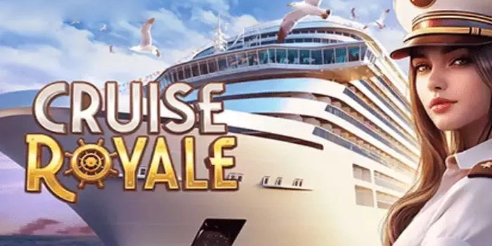 Slot Cruise Royale Terbaik untuk Mendapatkan Jackpot Setiap Hari