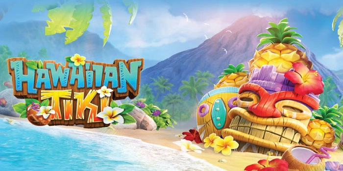 Cara Menang Slot Hawaiian Tiki dengan Pola yang Konsisten