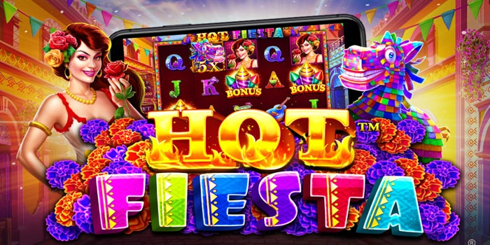 Cara Menemukan Slot Hot Fiesta Gacor Paling Menguntungkan