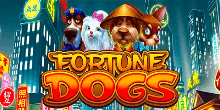 Tips Bermain Slot Fortune Dogs Agar Selalu Mendapatkan Kemenangan
