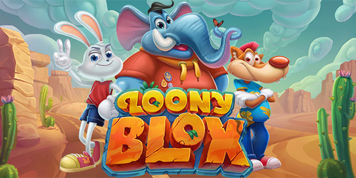 Slot Loony Blox dengan Peluang Kemenangan Paling Tinggi